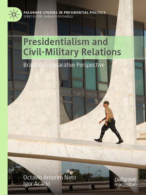 cover image of Presidentialism and Civil-Military Relations